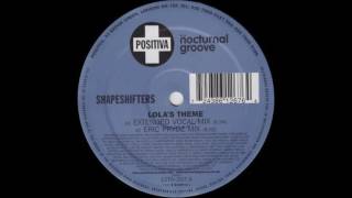 Shapeshifters ft Cookie - Lola's Theme (Extended Vocal Mix) Positiva Records 2004 Resimi