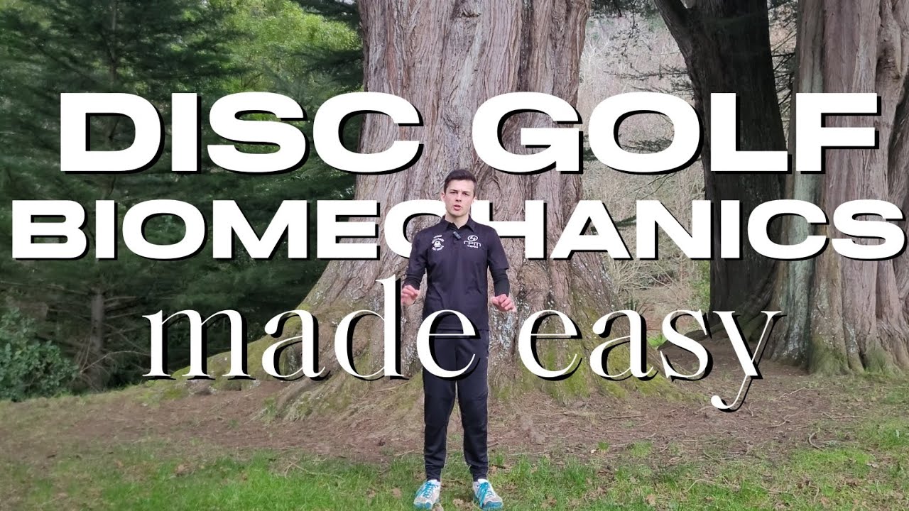 FULL GUIDE to Biomechanics in Disc Golf - Biomechanics for Beginners Part 1