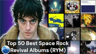 Top 50 Best Space Rock Revival albums of all Time (RYM) Rate Your Music / Space Rock Revival Albums