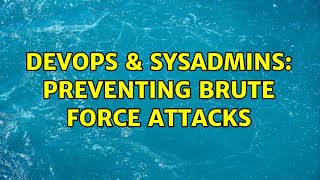 Celebrity DevOps & SysAdmins: Preventing brute force attacks (10 Solutions!!) Net Worth