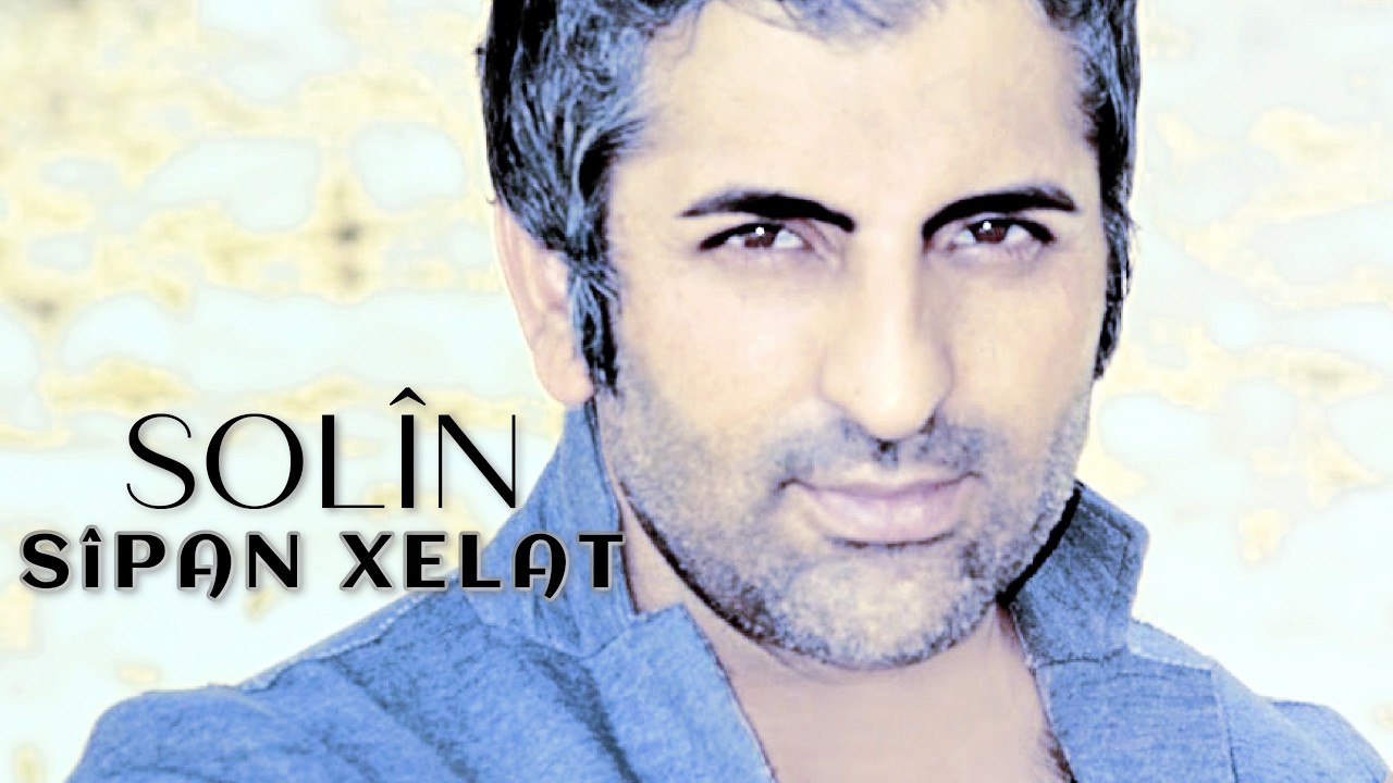 Watch Sîpan Xelat | Solîn | Official Music © 2014 on YouTube Watch Sîpan Xelat | Solîn | Official Music © 2014 on YouTube