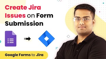 Google Forms Jira Integration - Create Jira Issues on Form Submission