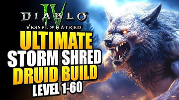 Diablo 4 BEST Druid Leveling Build for Season 7 - Storm Shred Werewolf Druid Build