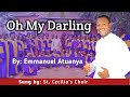Oh my Darling. Catholic songs vol 5. Composed by Emmanuel Atuanya