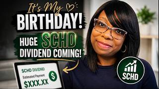 SCHD Dividend Payday: My Best Birthday Gift!
