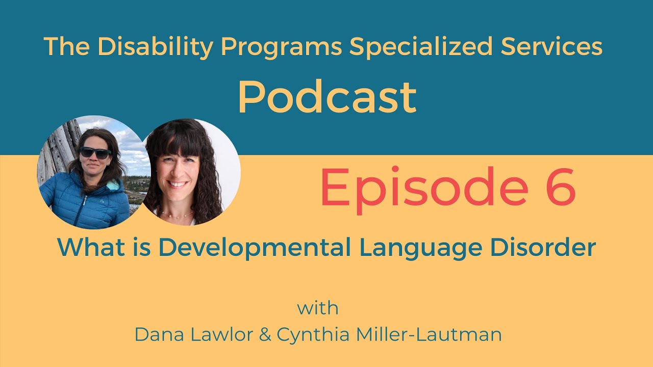 Developmental Language Disorder (Episode 6)