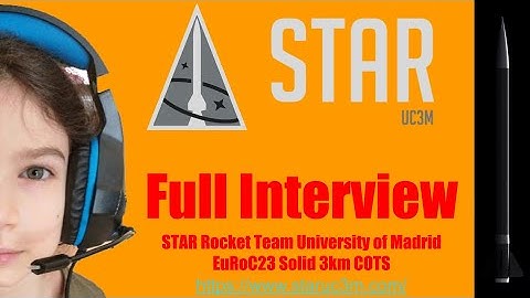 🚀ES STAR UC3M Rocket Team Interview EuRoC23 S3COTS Universidad Carlos III Studying Rocketry in Spain