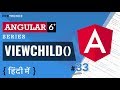 View Child in Angular 6+   |  ViewChild()  |  Angular 6 Tutorial in Hindi (2019) [#33]