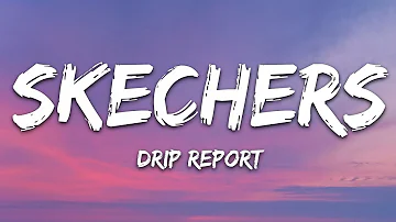 DripReport - Skechers (Lyrics)