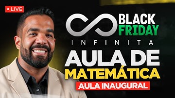 AULA INAUGURAL - MATEMÁTICA - BLACK FRIDAY VITALÍCIA