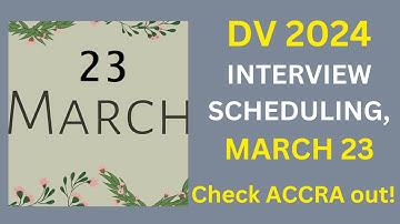 DV 2024 Interview Scheduling, March 23