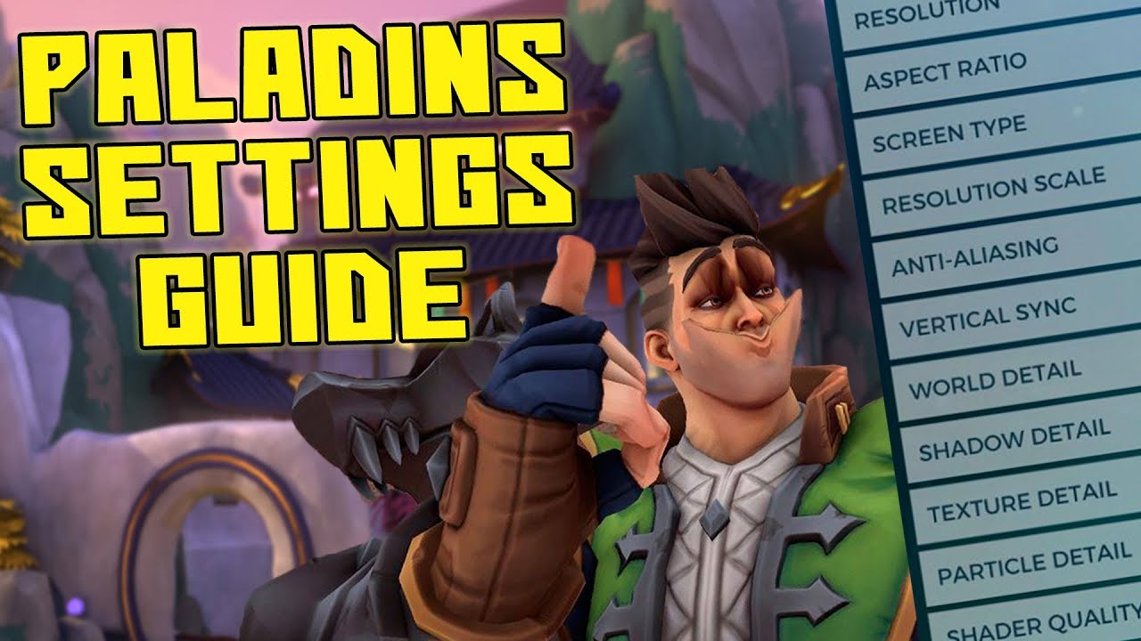 PALADINS VIDEO SETTINGS GUIDE YouTube