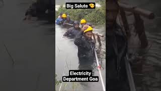 BIG SALUTE TO STAFF OF ELECTRICITY DEPARTMENT GOA