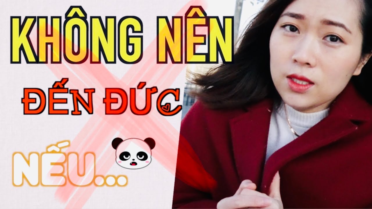 Cuộc sống ở Đức - KHÔNG NÊN ĐẾN ĐỨC! NẾU BẠN KHÔNG THÍCH 11 ĐIỀU NÈ 😂