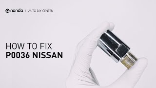 How to Fix NISSAN P0036 Engine Code in 2 Minutes [1 DIY Method / Only $19.64]