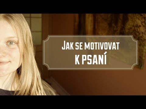 Video: Jak Se Přinutit Psát