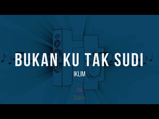 Iklim - Bukan Ku Tak Sudi | Karaoke class=