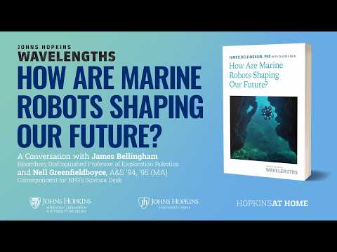 How Are Marine Robots Shaping Our Future? A Conversation with James Bellingham