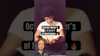 What can we learn about resistance from the legendary Octavia Butler? #BlackHistory #OctaviaButler