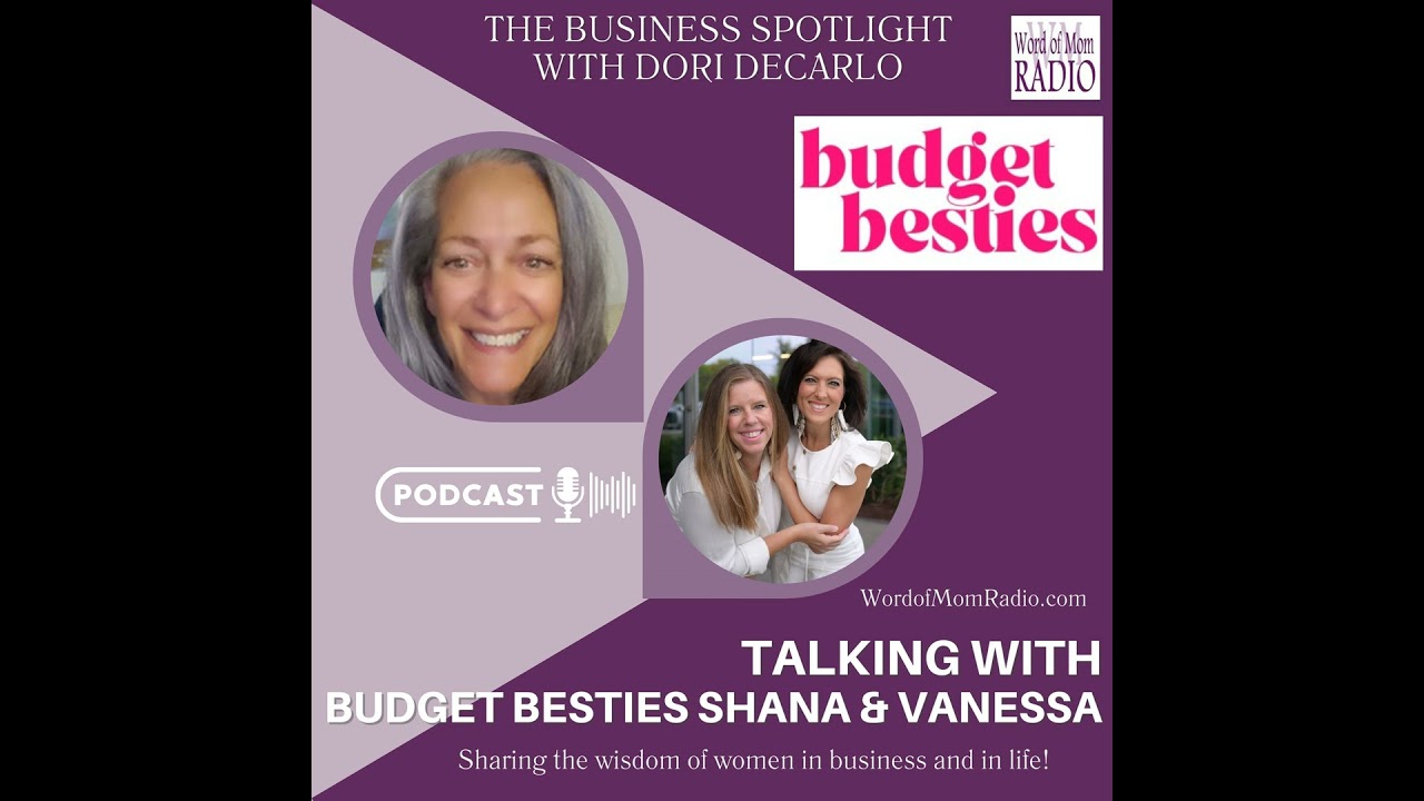 Budget Besties Shana and Vanessa on The Business Spotlight with Dori DeCarlo