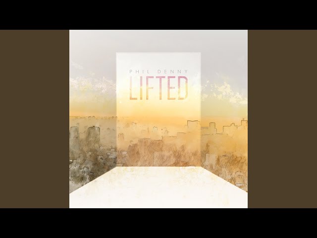 Phil Denny - Lifted