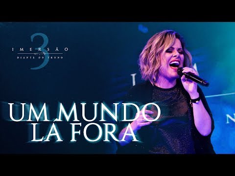 Putar Um Mundo Lá Fora - Diante do Trono