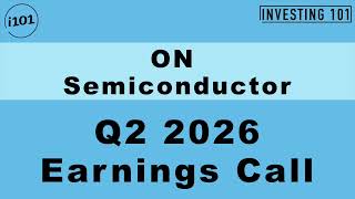 ON Semiconductor Q2 2026 Earnings Call | Automotive Silicon Carbide Content Expansion Holds