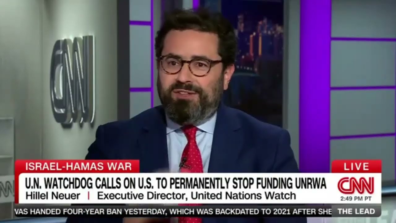 Hillel Neuer on CNN with Jake Tapper: UNRWA must go, now is the time to find alternatives