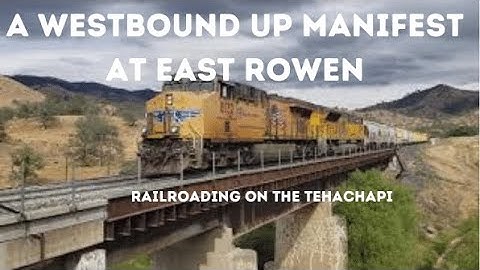Railroading on the Tehachapi: A Westbound at East Rowen