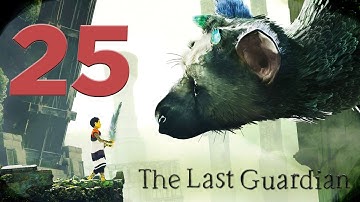 The Last Guardian - Gameplay Walkthrough Part 25 [Chapter 6] PS4 - W/Commentary