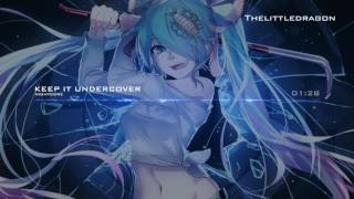 Nightcore - Keep It Undercover