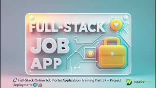 🚀 Full-Stack Online Job Portal Application Training Part 37 – Project Deployment 🌐📦