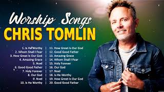 C h r i s T o m l i n Praise Christian Songs 2023 ~ Top Praise And Worship Songs 2023