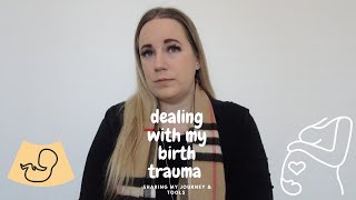 TW: DEALING WITH MY BIRTH TRAUMA | MY JOURNEY & TOOLS | ELISHA HODGSON