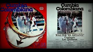 Walter El Gitano Conjunto Los Quilleros - Piropo 79