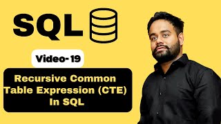 Video-19 | Recursive Common Table Expression(CTE) in SQL | SQL Tutorial Basic to Advance in Hindi