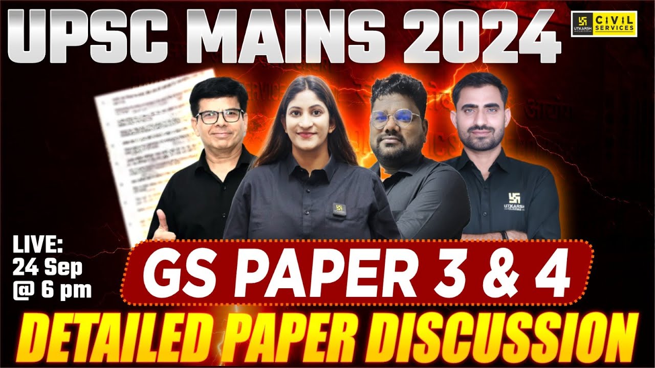 UPSC MAINS 2024 | GS PAPER 3 & 4 | Detailed Paper Discussion, Analysis ...