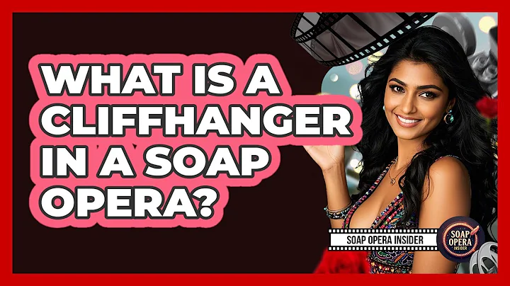 What Is A Cliffhanger In A Soap Opera?