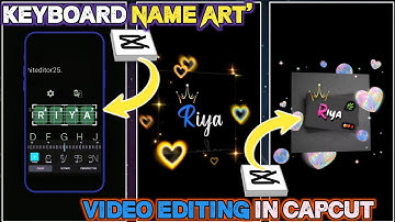 Instagram Trending Keyboard Name Editing | Name Wala Video Kaise Banaen | Capcut Video Editing
