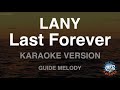 LANY Last Forever Melodie Karaoke Version LANY Last Forever Melodie Karaoke Version
