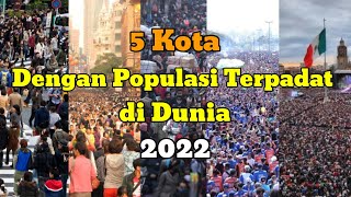 5 Kota Dengan Populasi Terbanyak di Dunia