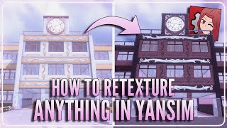 HOW TO RETEXTURE *almost* ANYTHING IN YANSIM || Yandere Simulator