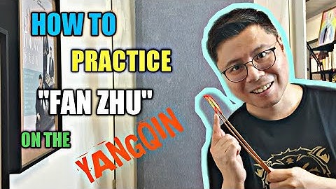 【揚琴教學】 『如何練习反竹技巧』【YANGQIN TUTORIAL 8 】HOW TO PRACTICE "FanZhu" ON THE YANGQIN 【中/英 字幕】