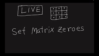 Set Matrix Zeroes - Popular Coding Interview Question