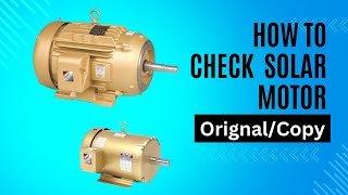 How to check whether the foreign motor is orignal or copy after bringingit to pakistan||baldor motor