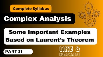 #ComplexAnalysis #valuefortimekamalkumar || Part 31||  Laurent’s Theorem #education #trending #share
