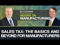 Sales Tax The Basics And Beyond For Manufacturers Sales Tax The Basics And Beyond For Manufacturers