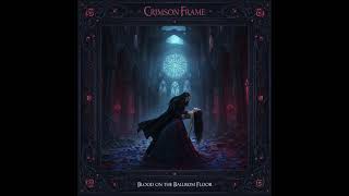 Crimson Frame - Blood on the Ballroom Floor