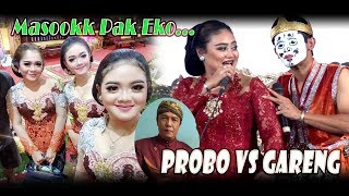 Part 2 NEW GARENG VERSUS PROBO DERRR... TAWA PECAH MASOK PAK EKO.