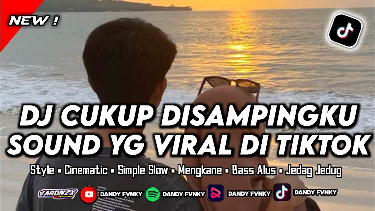 DJ Cukup Kau Disampingku Rizky Febian Sound Yg Viral Di Tiktok 2024